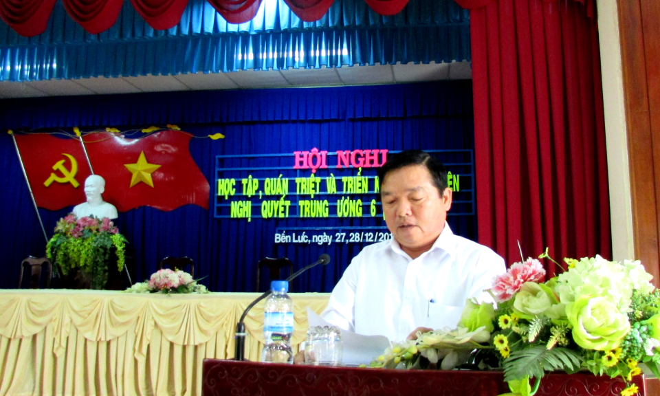 Huyện ủy Bến Lức qu&aacute;n triệt Nghị quyết Trung ương 6