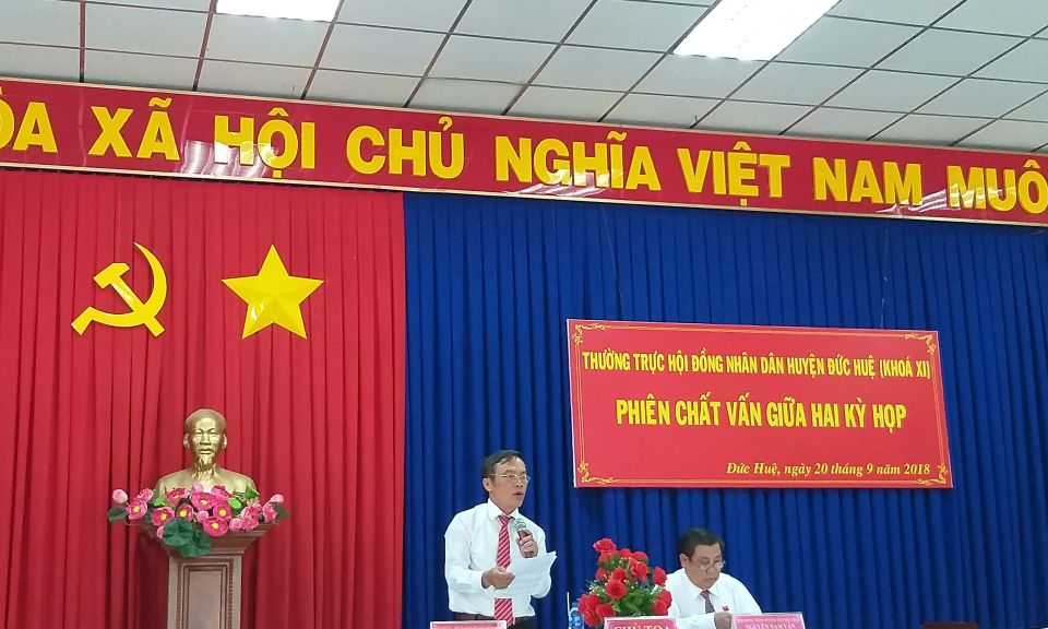 Đức Huệ: Phi&ecirc;n chất vấn giữa hai kỳ họp HĐND huyện kh&oacute;a XI