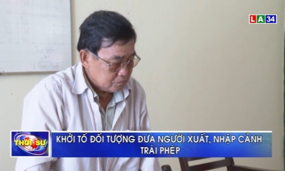 Long An: Khởi tố đối tượng đưa người xuất, nhập cảnh tr&aacute;i ph&eacute;p