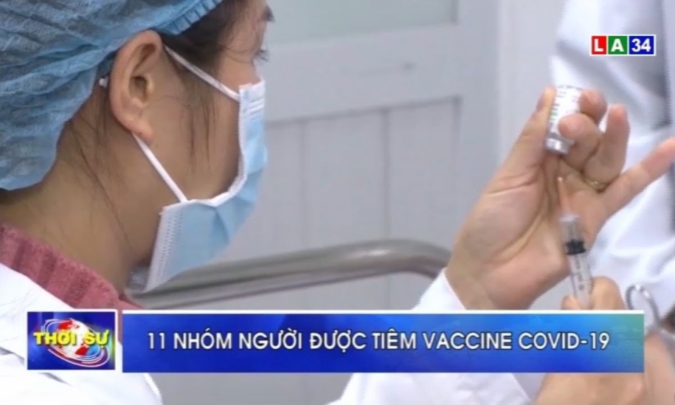 11 nh&oacute;m người được ti&ecirc;m vaccine Covid-19
