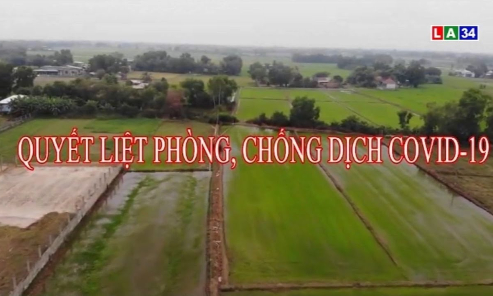 Quyết liệt ph&ograve;ng, chống dịch Covid-19