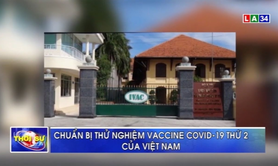 Chuẩn bị thử nghiệm vaccine Covid-19 thứ 2 của Việt Nam