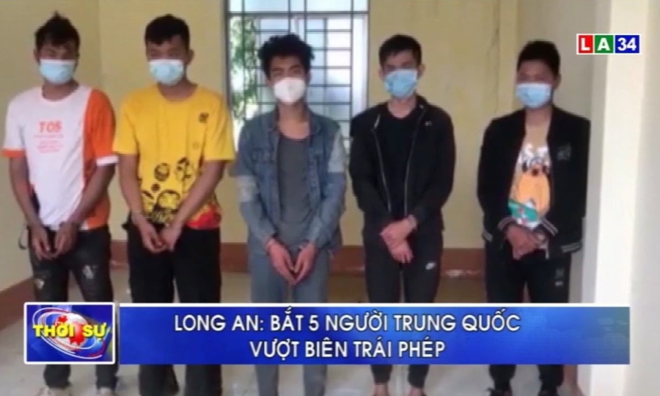 Long An: Bắt 5 người Trung Quốc vượt bi&ecirc;n tr&aacute;i ph&eacute;p