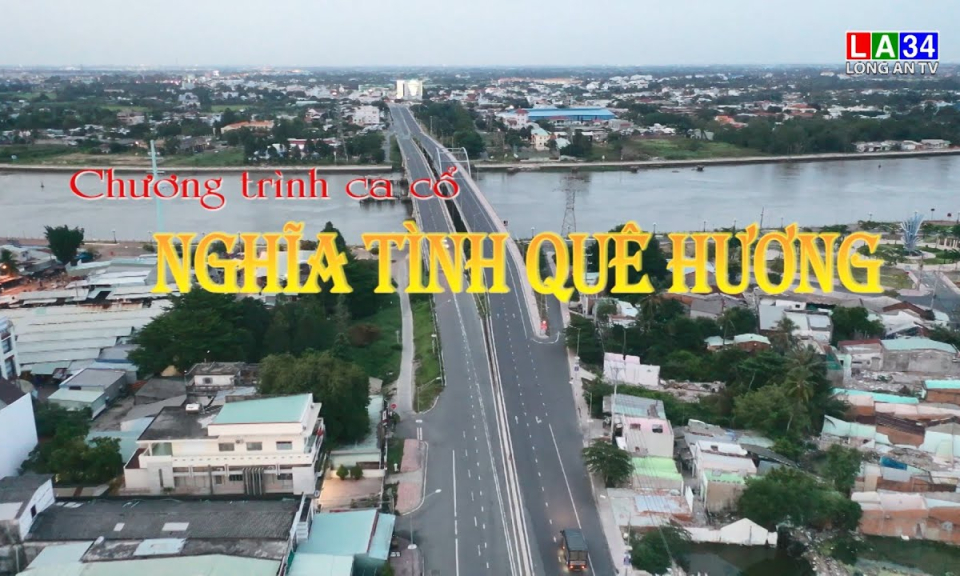 Chương tr&igrave;nh ca cổ: Nghĩa t&igrave;nh qu&ecirc; hương