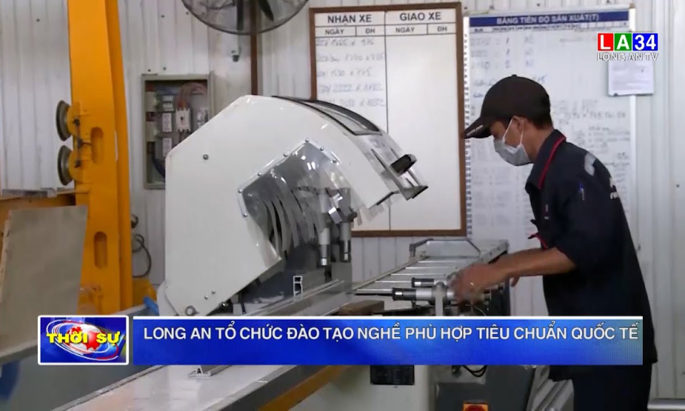 Long An tổ chức đ&agrave;o tạo nghề ph&ugrave; hợp ti&ecirc;u chuẩn quốc tế
