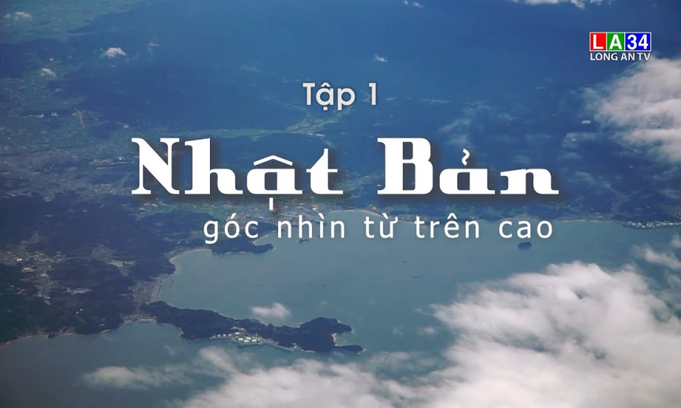K&yacute; sự truyền h&igrave;nh: Nhật Bản g&oacute;c nh&igrave;n từ tr&ecirc;n cao
