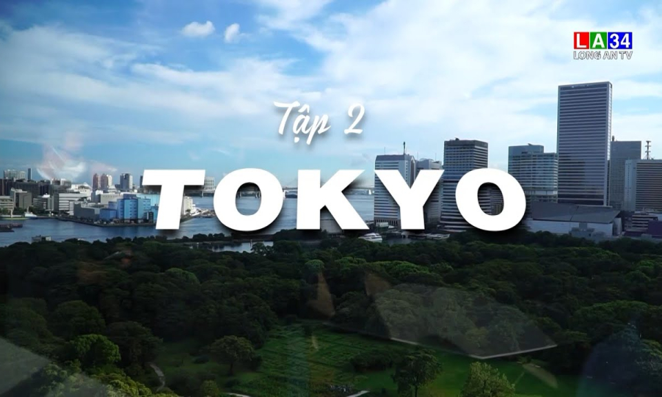 K&yacute; sự truyền h&igrave;nh | Nhật Bản đẹp từ c&aacute;i nh&igrave;n đầu ti&ecirc;n - Tập 2: Tokyo