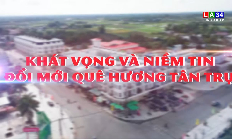 Kết nối & Ph&aacute;t triển: Kh&aacute;t vọng v&agrave; niềm tin đổi mới qu&ecirc; hương T&acirc;n Trụ