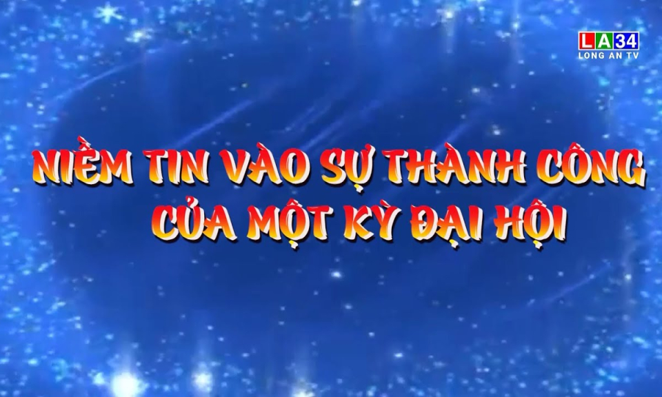 Lao động & C&ocirc;ng đo&agrave;n: Niềm tin v&agrave;o sự th&agrave;nh c&ocirc;ng của một kỳ Đại hội