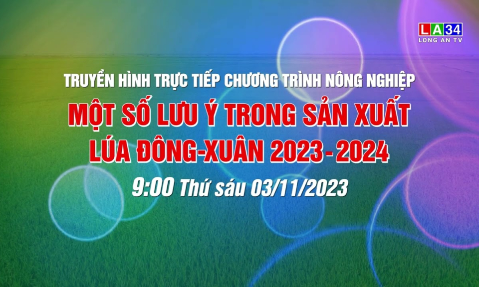 Trailer truyền h&igrave;nh trực tiếp chương tr&igrave;nh n&ocirc;ng nghiệp ng&agrave;y 03/11