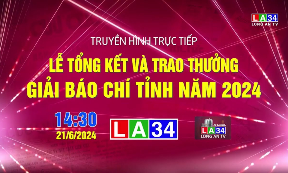 Trailer THTT Lễ tổng kết v&agrave; trao thưởng giải B&aacute;o ch&iacute; tỉnh Long An năm 2024