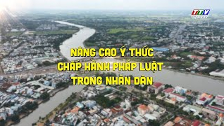 N&acirc;ng cao &yacute; thức chấp h&agrave;nh ph&aacute;p luật trong nh&acirc;n d&acirc;n