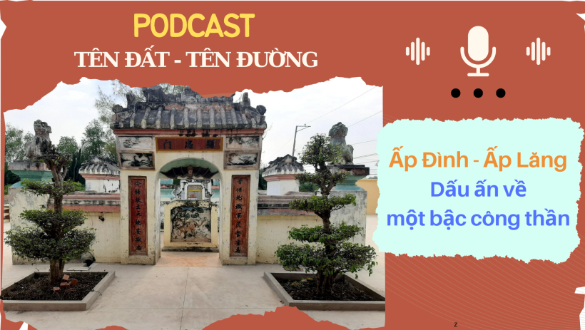 Ấp Đ&igrave;nh - Ấp Lăng: Dấu ấn về một bậc c&ocirc;ng thần