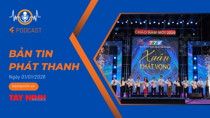 Bản tin ph&aacute;t thanh ng&agrave;y 01/01/2026