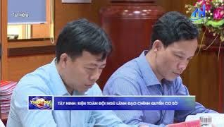 T&acirc;y Ninh: Kiện to&agrave;n đội ngũ l&atilde;nh đạo ch&iacute;nh quyền cơ sở