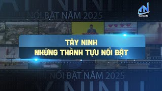 T&acirc;y Ninh - Những th&agrave;nh tựu nổi bật