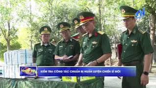 Kiểm tra c&ocirc;ng t&aacute;c chuẩn bị huấn luyện chiến sĩ mới