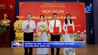 Phường T&acirc;n Ninh: Hội nghị chuyển giao, tiếp nhận tổ chức đảng, đảng vi&ecirc;n