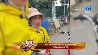 X&oacute;t xa người phụ nữ bị d&agrave;n cảnh trộm sạch v&eacute; số