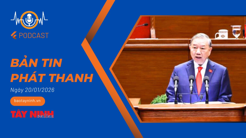 Bản tin ph&aacute;t thanh ng&agrave;y 20/01/2026