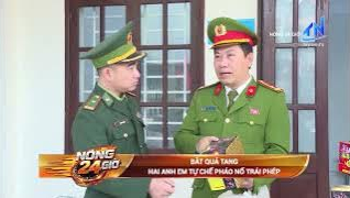 Bắt quả tang hai anh em tự chế ph&aacute;o nổ tr&aacute;i ph&eacute;p