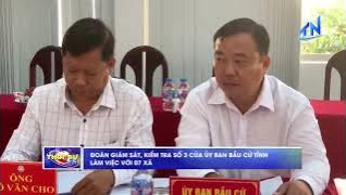 Đo&agrave;n gi&aacute;m s&aacute;t, kiểm tra số 3 của Ủy ban Bầu cử tỉnh l&agrave;m việc với 07 x&atilde; 
