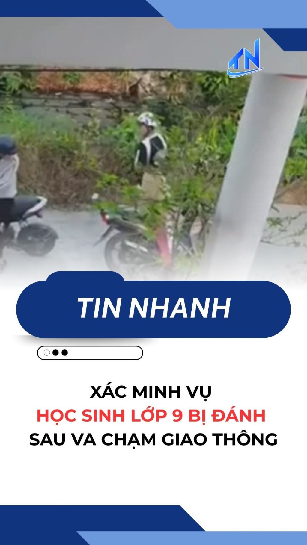 X&aacute;c minh vụ học sinh lớp 9 bị đ&aacute;nh sau va chạm giao th&ocirc;ng