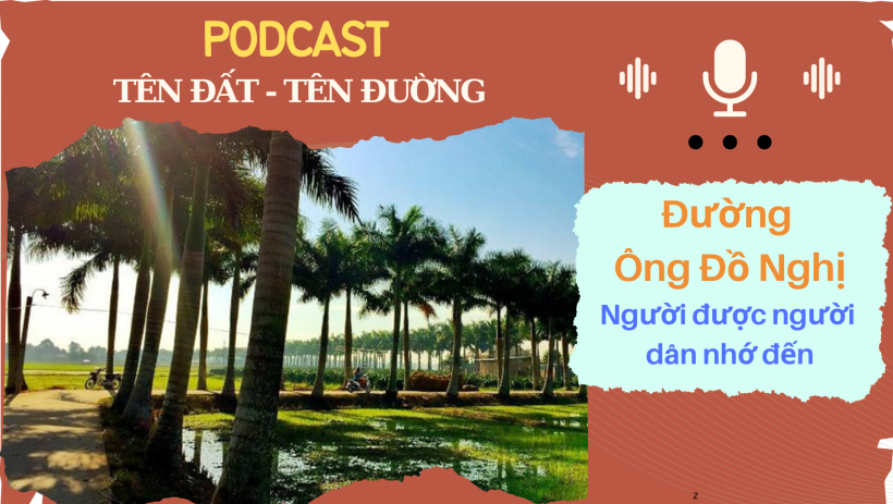 Đường &Ocirc;ng Đồ Nghị - Người được người d&acirc;n nhớ đến