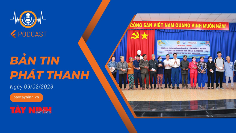 Bản tin ph&aacute;t thanh ng&agrave;y 09/02/2026