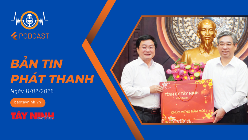 Bản tin ph&aacute;t thanh ng&agrave;y 11/02/2026