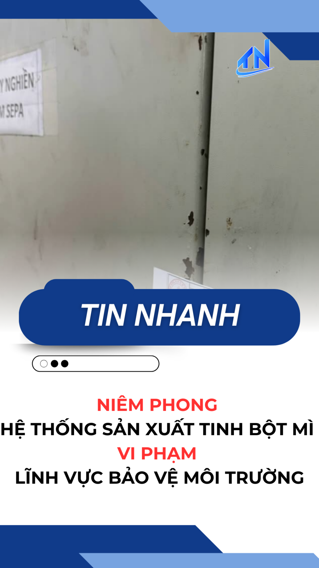 Ni&ecirc;m phong hệ thống sản xuất tinh bột m&igrave; vi phạm lĩnh vực bảo vệ m&ocirc;i trường