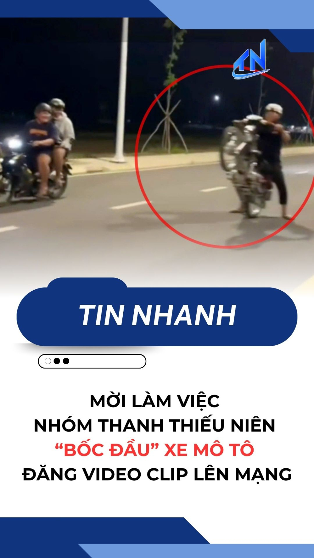 Mời l&agrave;m việc nh&oacute;m thanh thiếu ni&ecirc;n &ldquo;bốc đầu&rdquo; xe m&ocirc; t&ocirc; rồi đăng video clip l&ecirc;n mạng