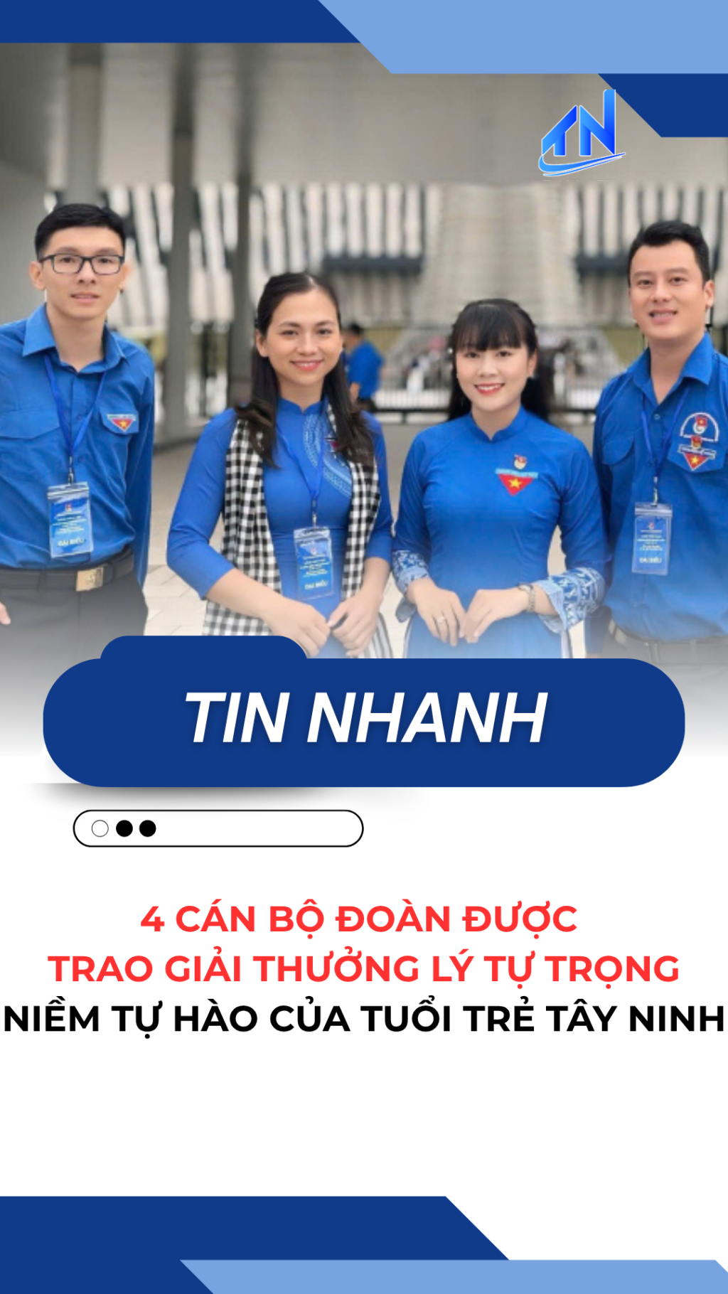 4 c&aacute;n bộ Đo&agrave;n được trao Giải thưởng L&yacute; Tự Trọng: Niềm tự h&agrave;o của tuổi trẻ T&acirc;y Ninh