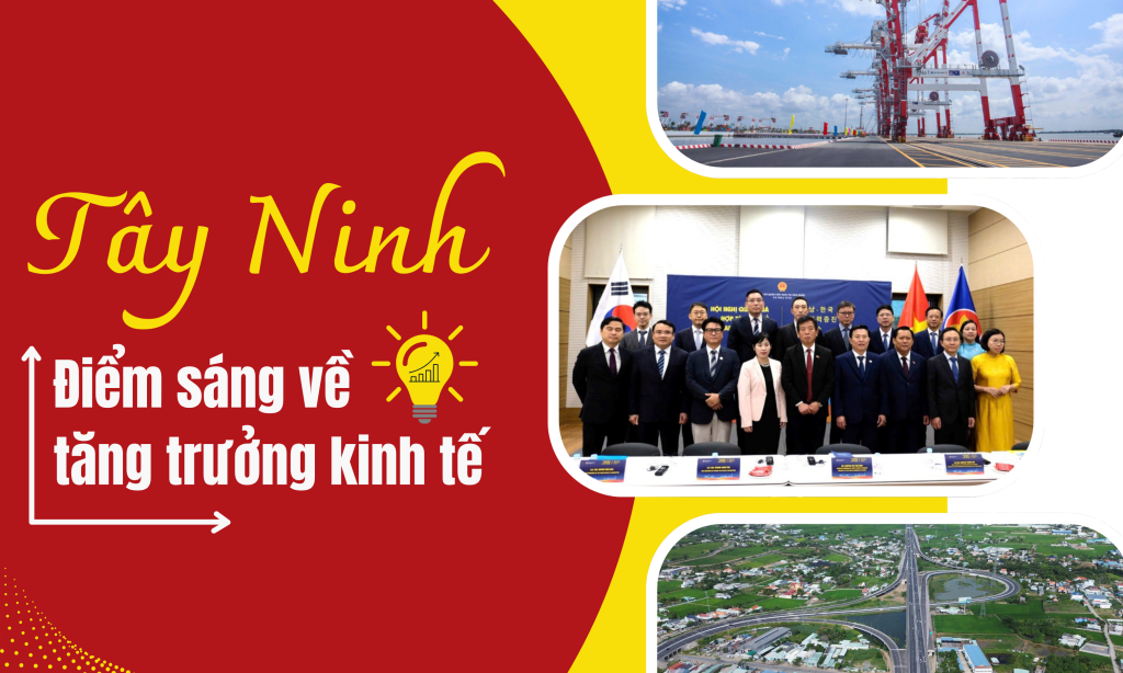 T&acirc;y Ninh - Điểm s&aacute;ng về tăng trưởng kinh tế