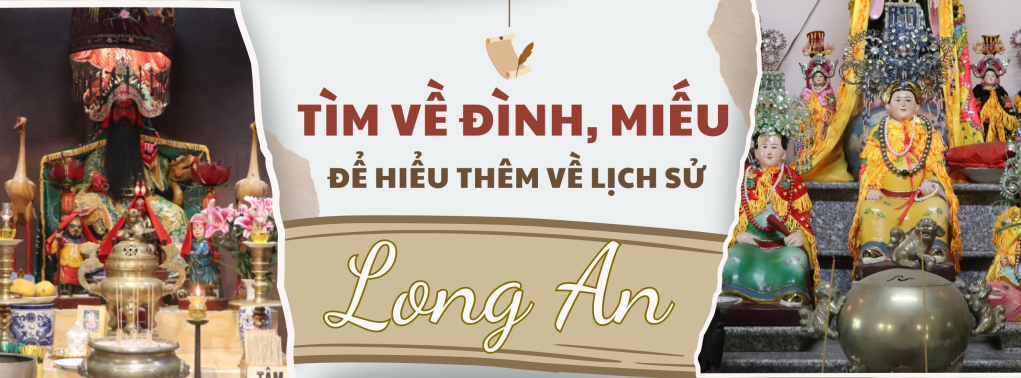 T&igrave;m về đ&igrave;nh, miếu để hiểu th&ecirc;m về lịch sử Long An