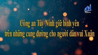 C&ocirc;ng an T&acirc;y Ninh giữ b&igrave;nh y&ecirc;n tr&ecirc;n những cung đường cho người d&acirc;n vui Xu&acirc;n