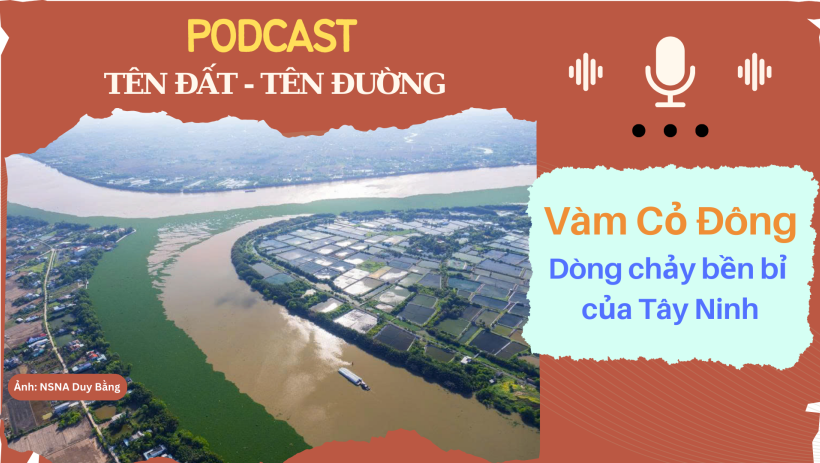 V&agrave;m Cỏ Đ&ocirc;ng - D&ograve;ng chảy bền bỉ của T&acirc;y Ninh
