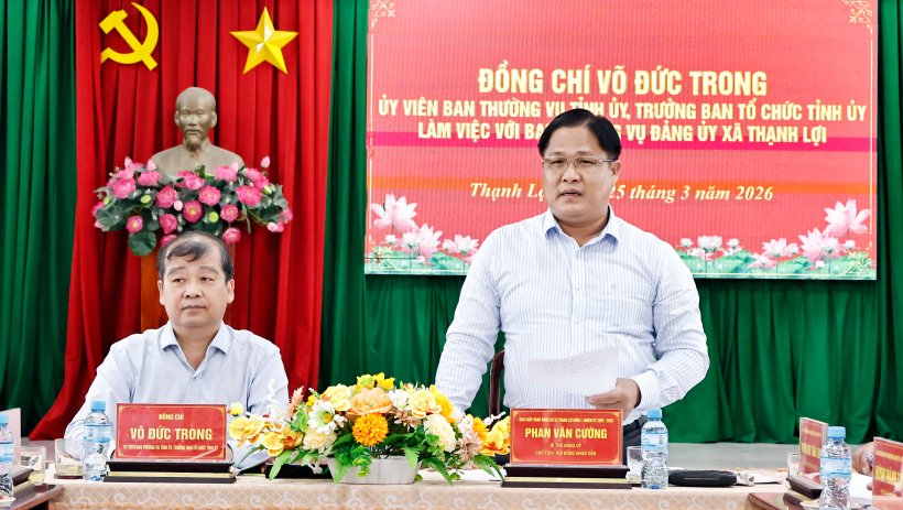 Trưởng ban Tổ chức Tỉnh ủy V&otilde; Đức Trong l&agrave;m việc với Đảng ủy x&atilde; Thạnh Lợi 