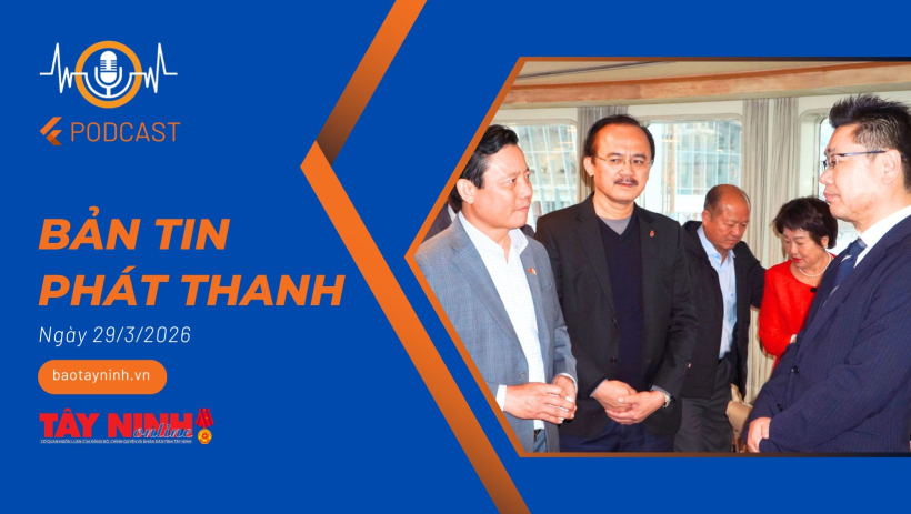 Bản tin ph&aacute;t thanh ng&agrave;y 29/3/2026