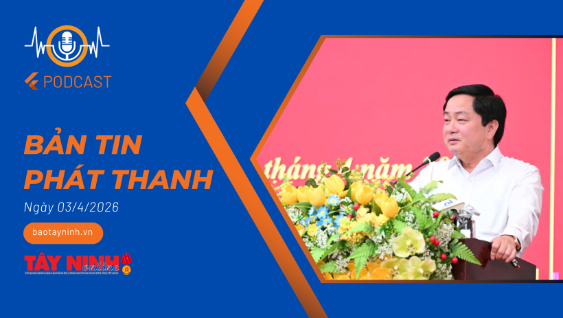 Bản tin phát thanh ngày 03/4/2026