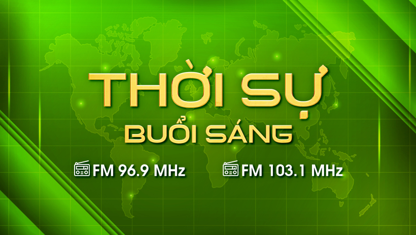 Thời sự s&aacute;ng 11/6/2026