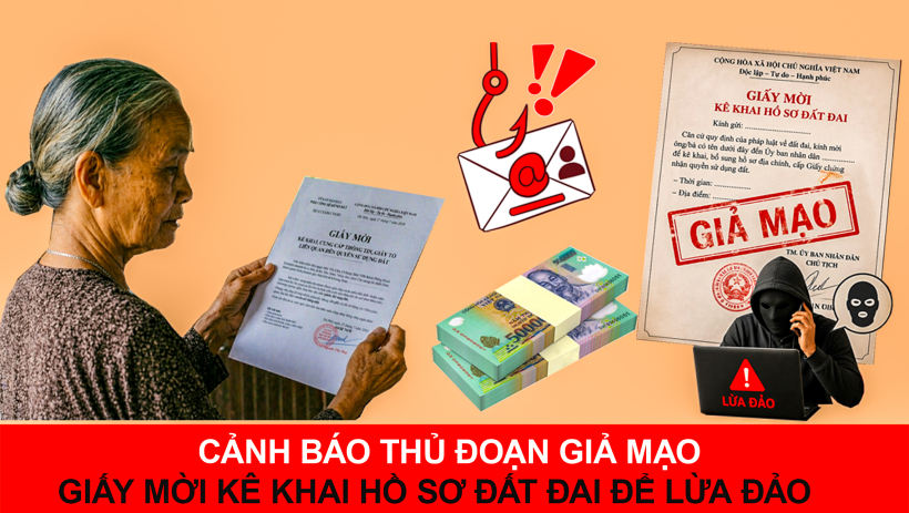 Cảnh b&aacute;o thủ đoạn giả mạo giấy mời k&ecirc; khai hồ sơ đất đai để lừa đảo