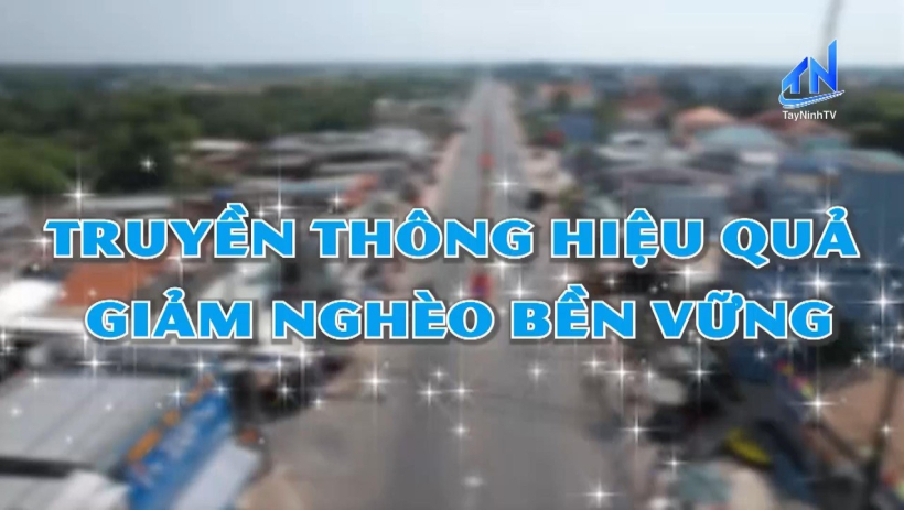 Truyền thông hiệu quả giảm nghèo bền vững