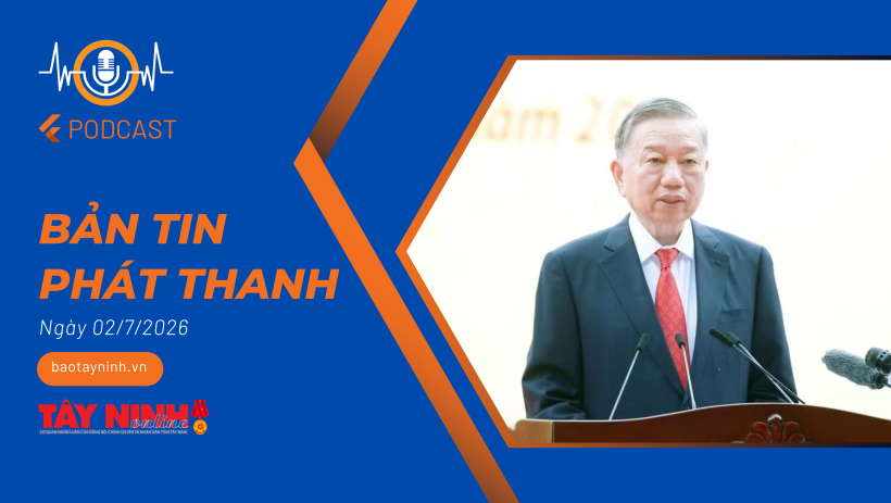 Bản tin phát thanh ngày 02/7/2026